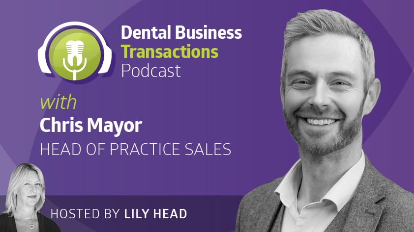 Head of Practice Sales - Chris Mayor - Lily Head Dental Practice Sales