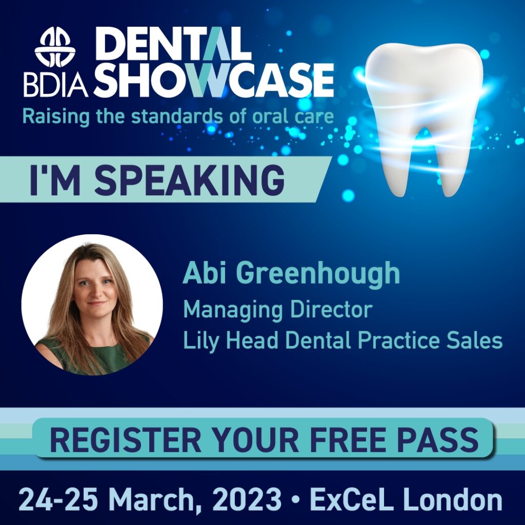 Abi Greenhough is speaking at the BDIA Dental Showcase 2023 - Lily Head Dental Practice Sales